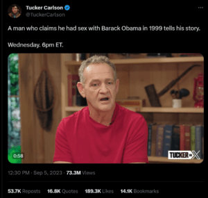 近日，前福克斯新闻主持人塔克·卡尔森（Tucker Carlson）采访了拉里·辛克莱尔（Larry Sinclair），此人多年来在没有切实证据的情况下，指称奥巴马在还是一名年轻政客的时候，吸食毒品，并与他发生过性关系。至今没有证据证实此事。还有谣言指奥巴马夫人米歇尔是男人。
